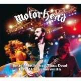 Better Motorhead Than Dead: Live at Hammersmith (disc 2)