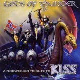 Gods Of Thunder - A Norwegian Tribute To Kiss