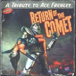 Return of the Comet: Ace Frehley Tribute